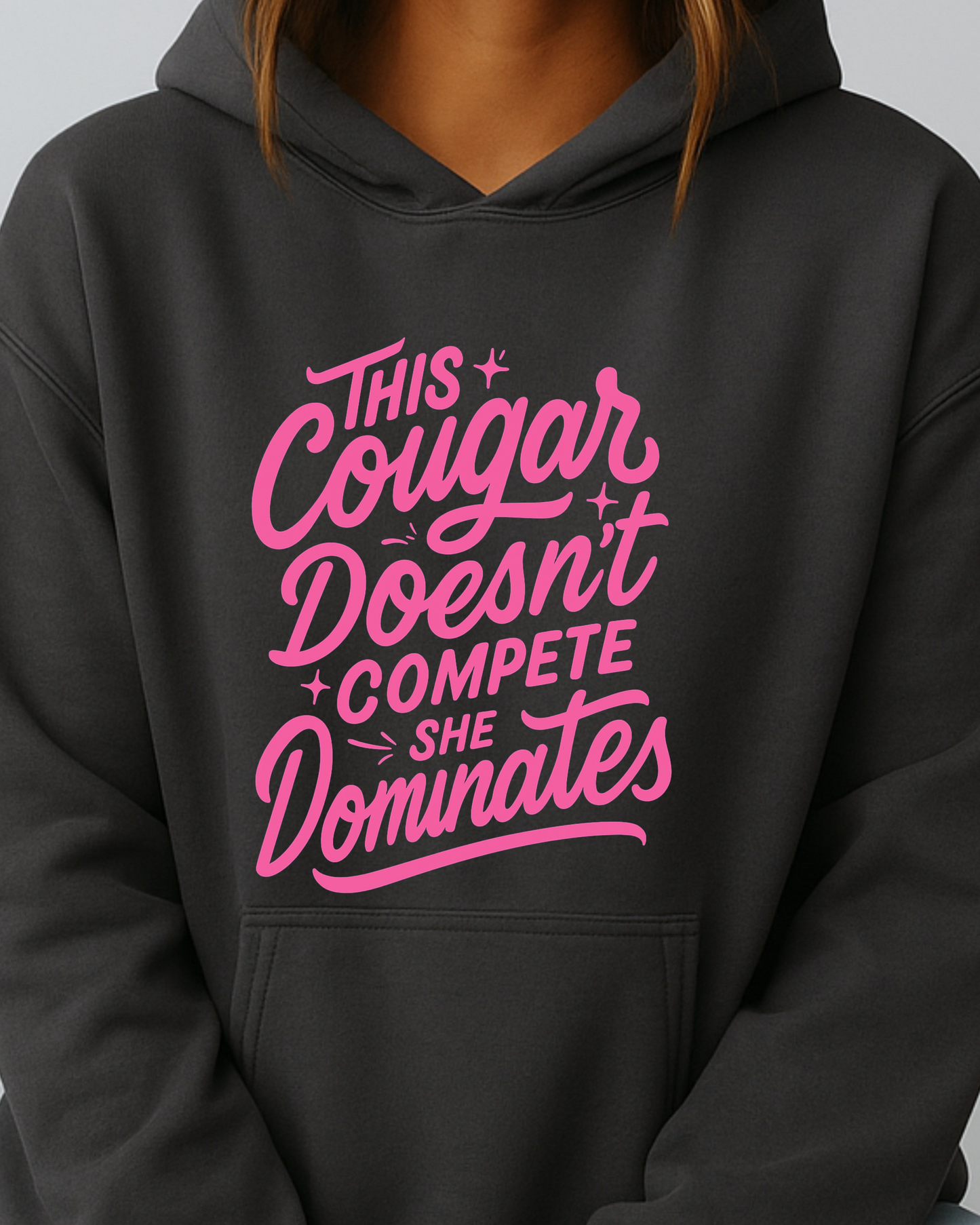 This Cougar Doesn't Compete — She Dominates - Hoodie