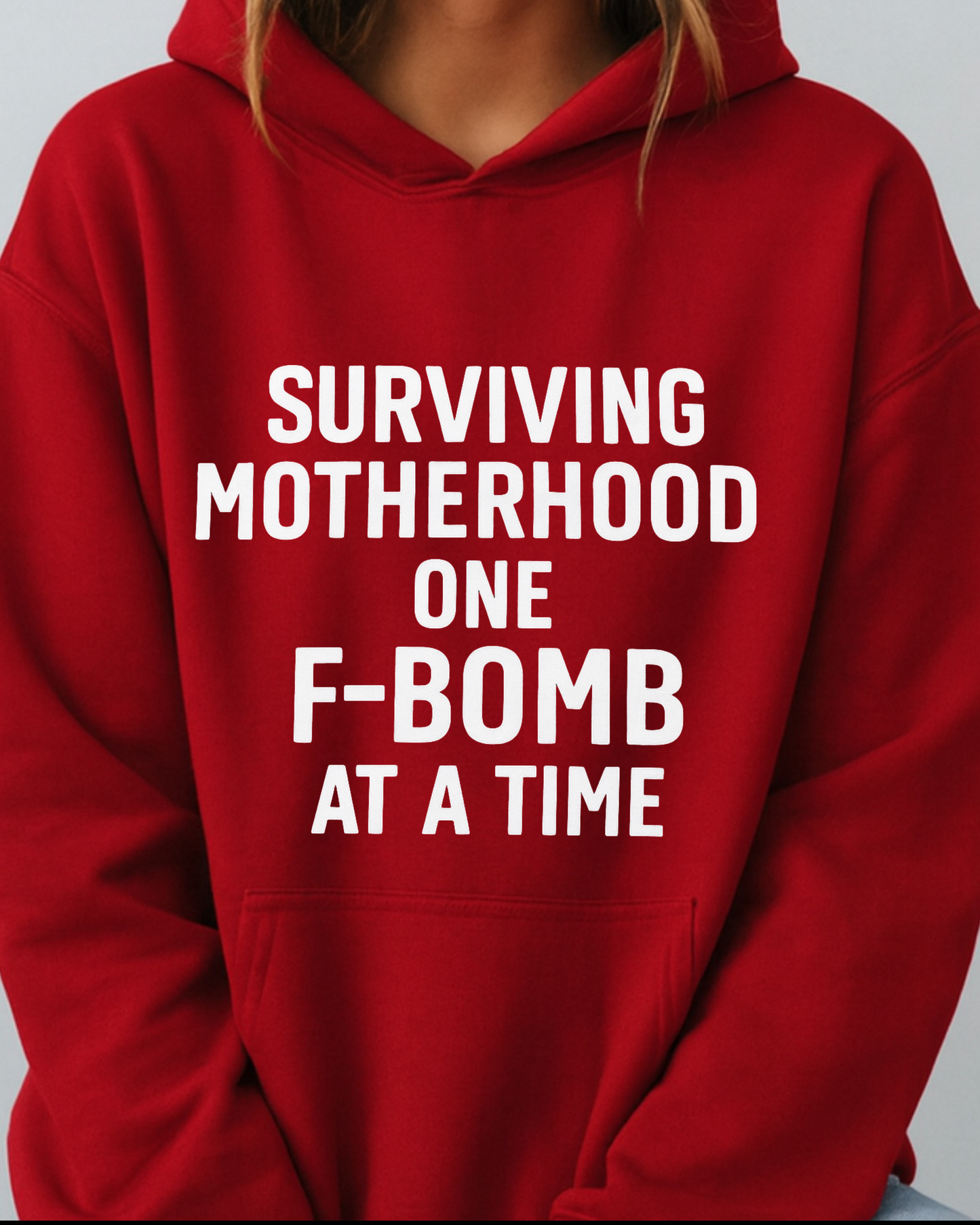 Surviving Motherhood One F-Bomb at a Time - Hoodie
