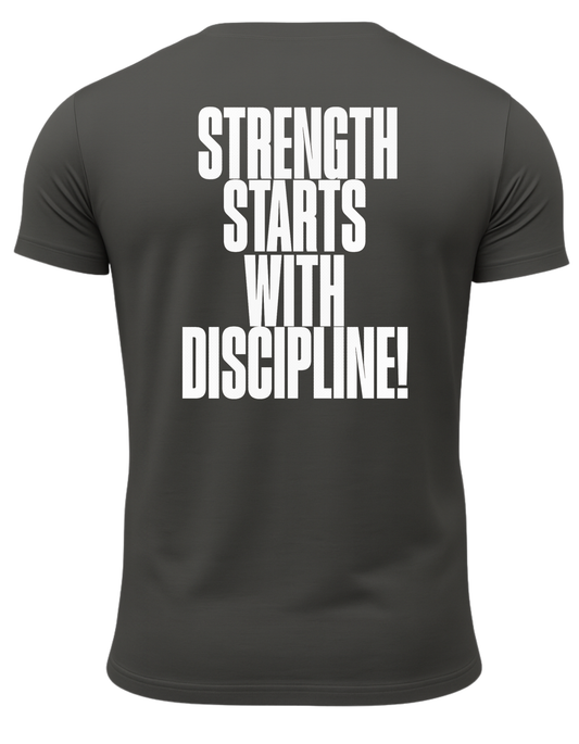 Strength Starts With Discipline T-Shirt