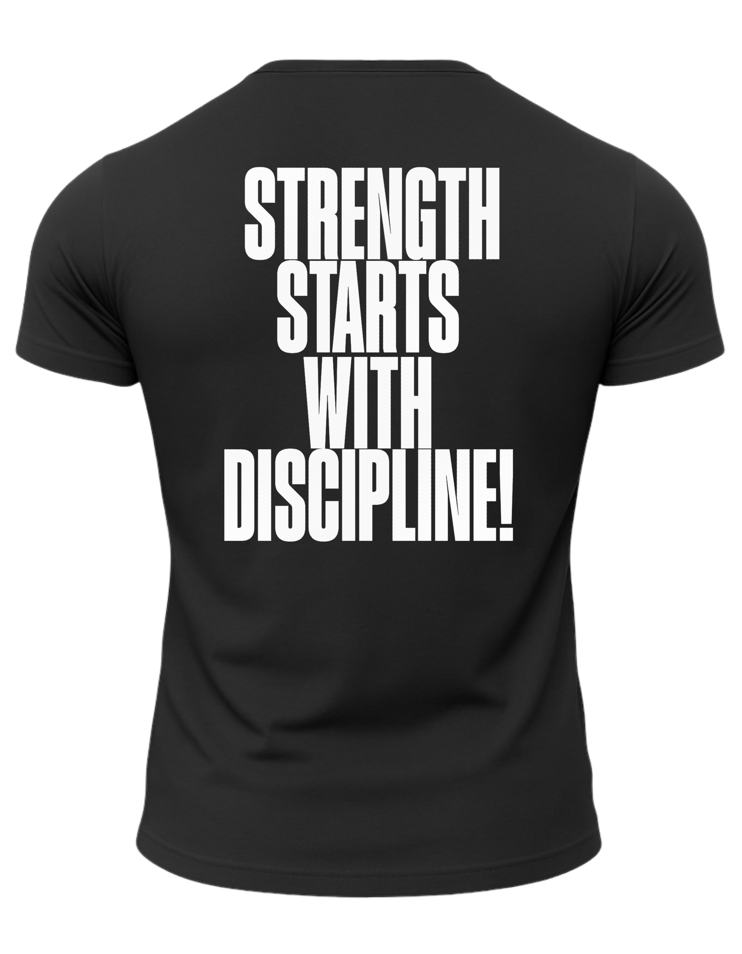 Strength Starts With Discipline T-Shirt