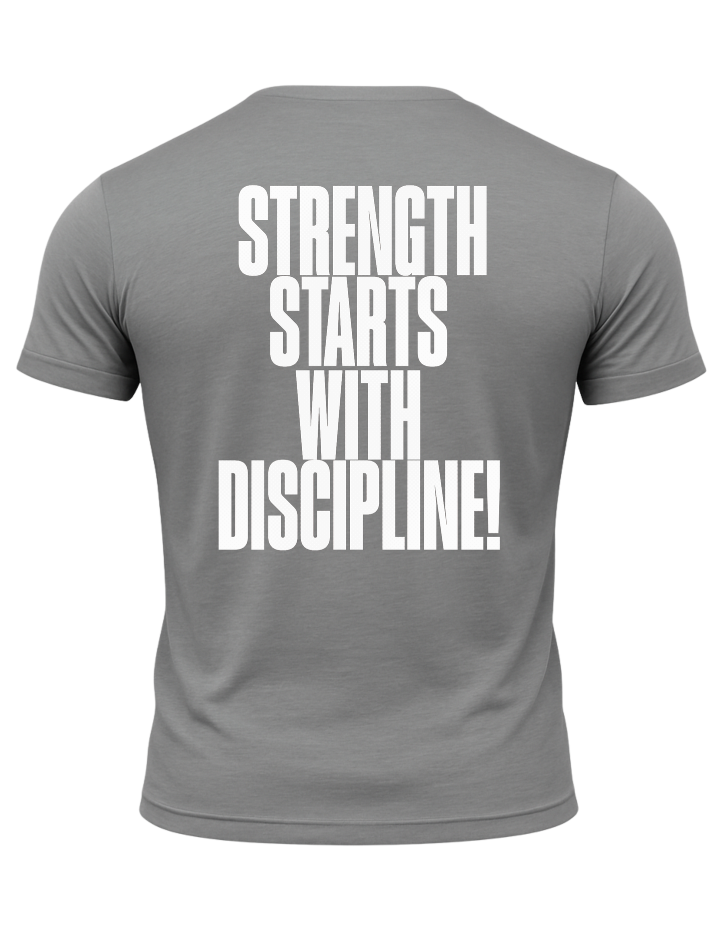 Strength Starts With Discipline T-Shirt