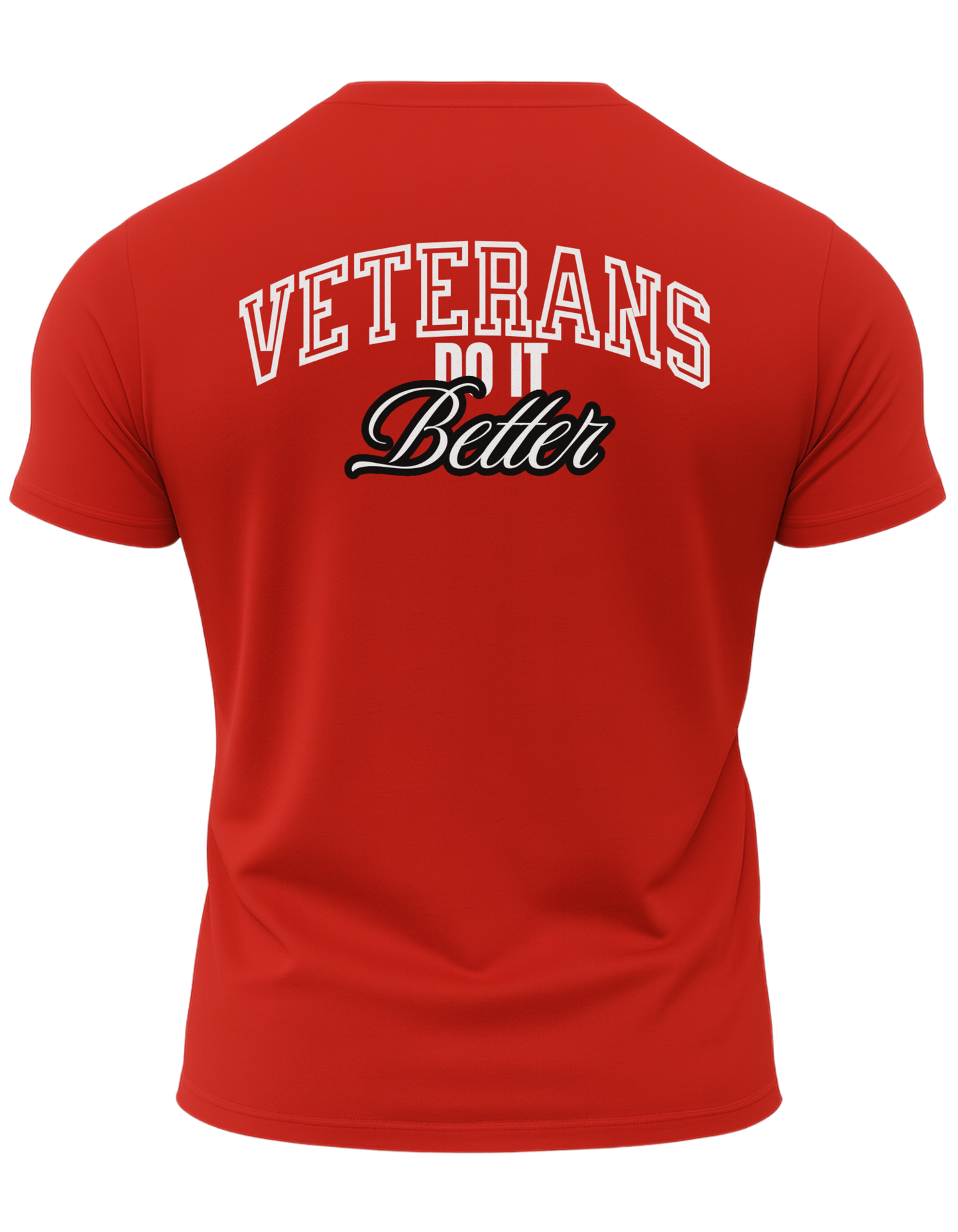 Veterans Do It Better T-Shirt
