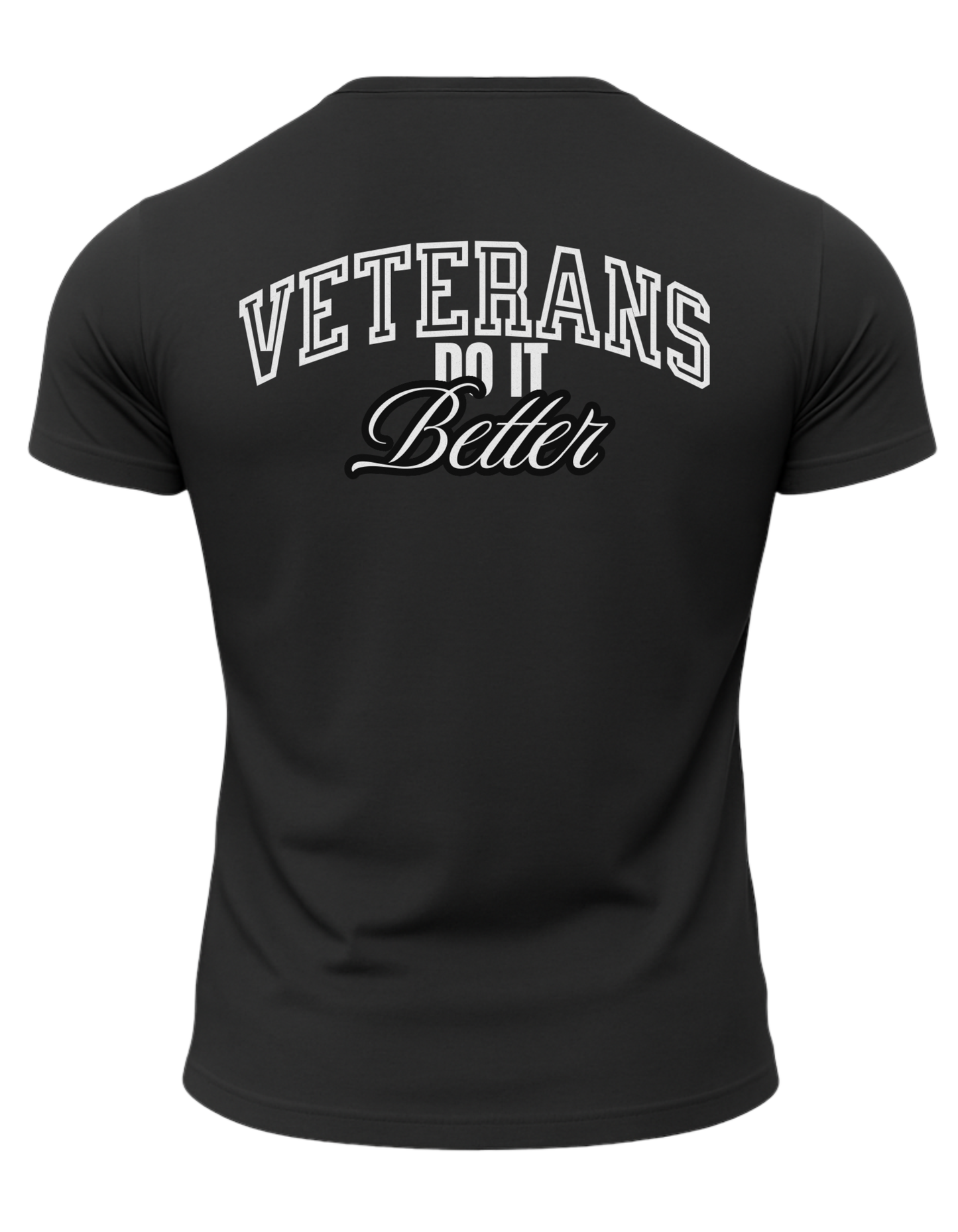 Veterans Do It Better T-Shirt