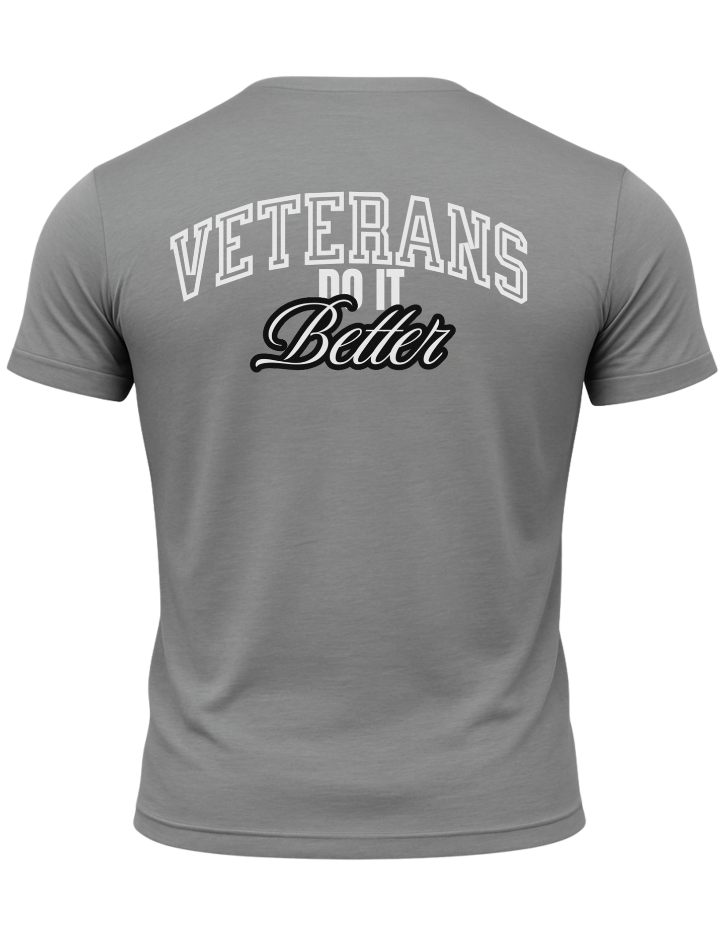 Veterans Do It Better T-Shirt
