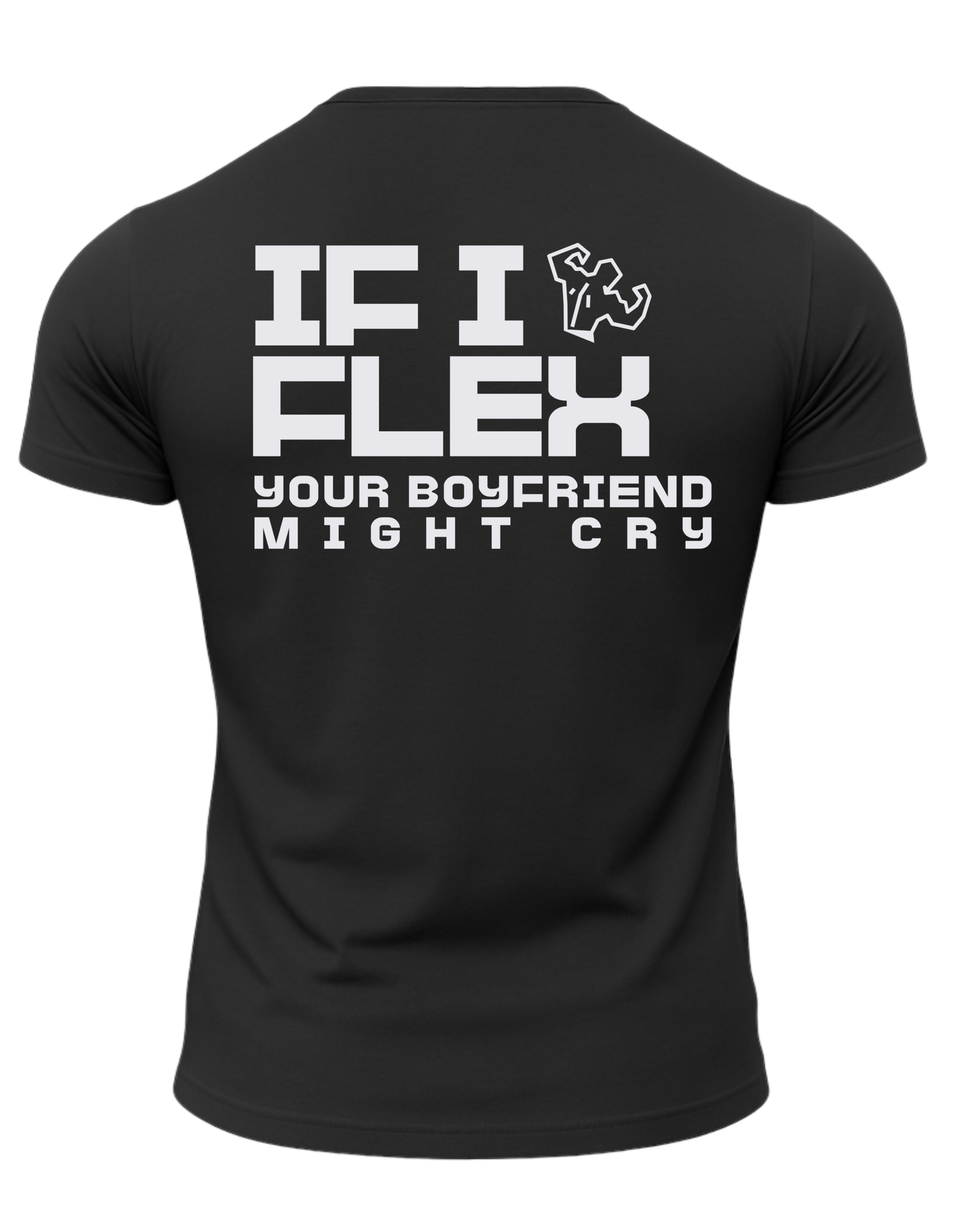 If I Flex Your BF Might Cry T-Shirt