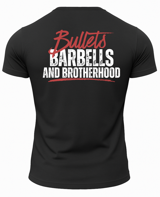 Bullets Barbells And Brotherhood T-Shirt
