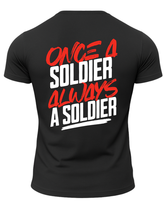 Once A Soldier Always A Soldier T-Shirt