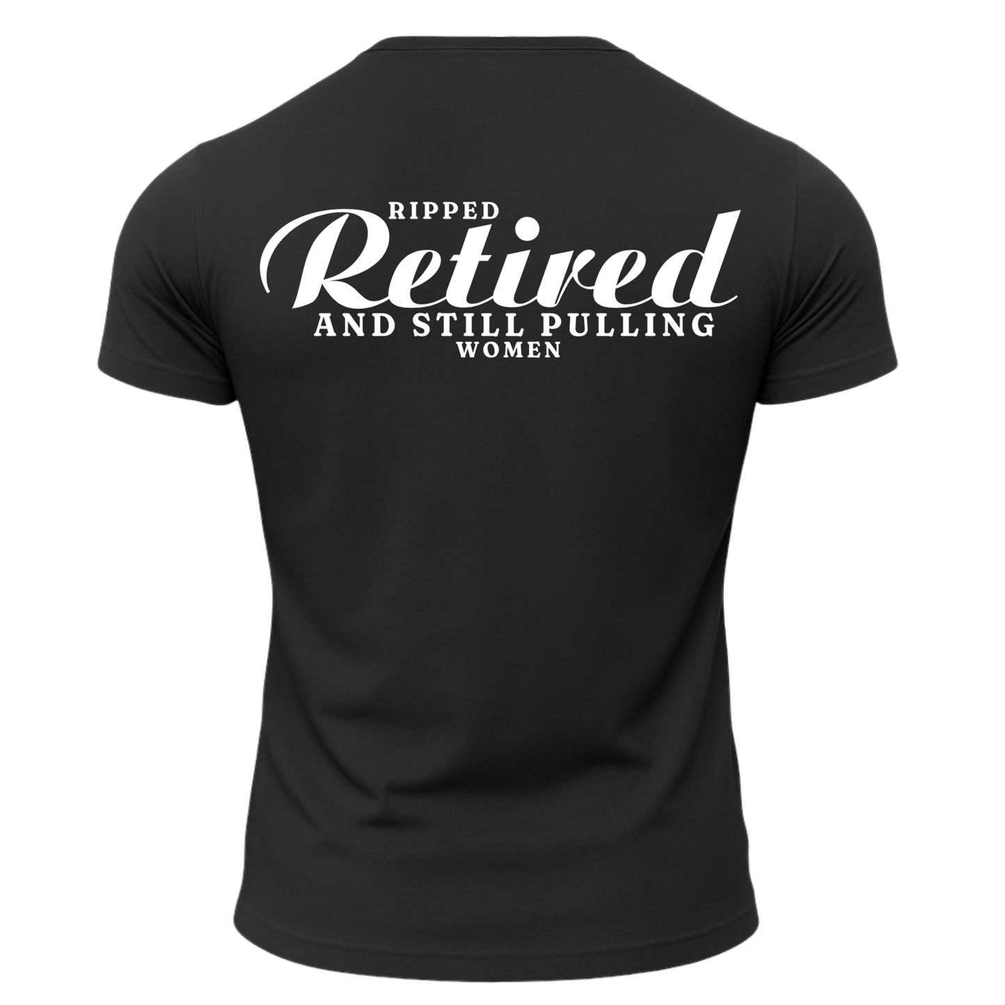 Ripped Retired And Still Pulling Women T-Shirt