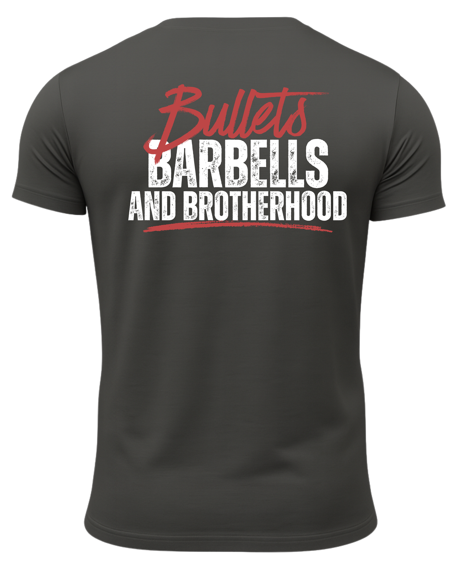 Bullets Barbells And Brotherhood T-Shirt