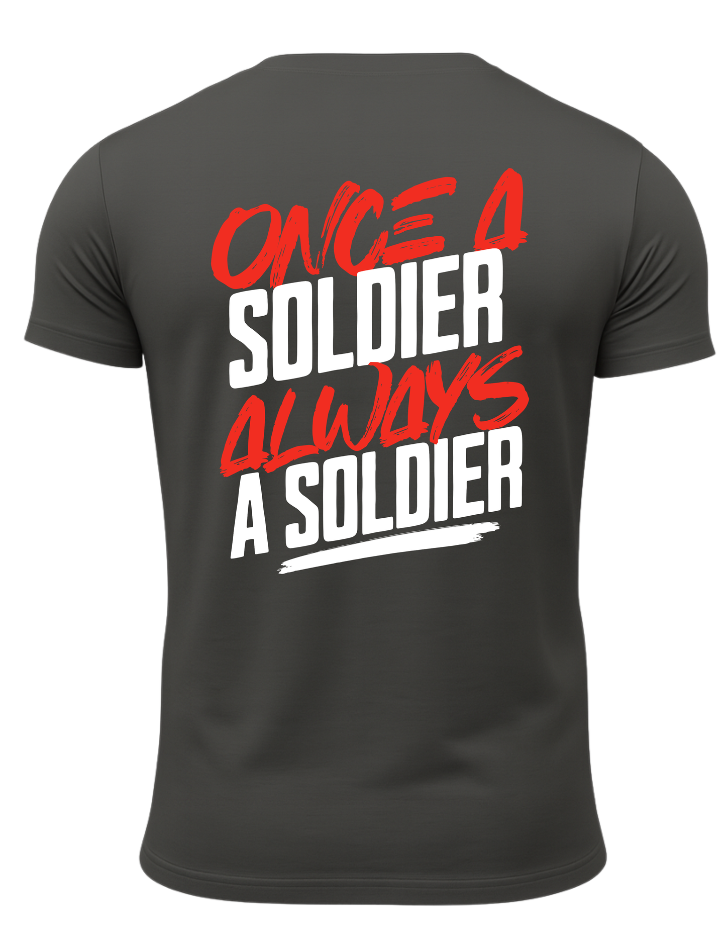 Once A Soldier Always A Soldier T-Shirt