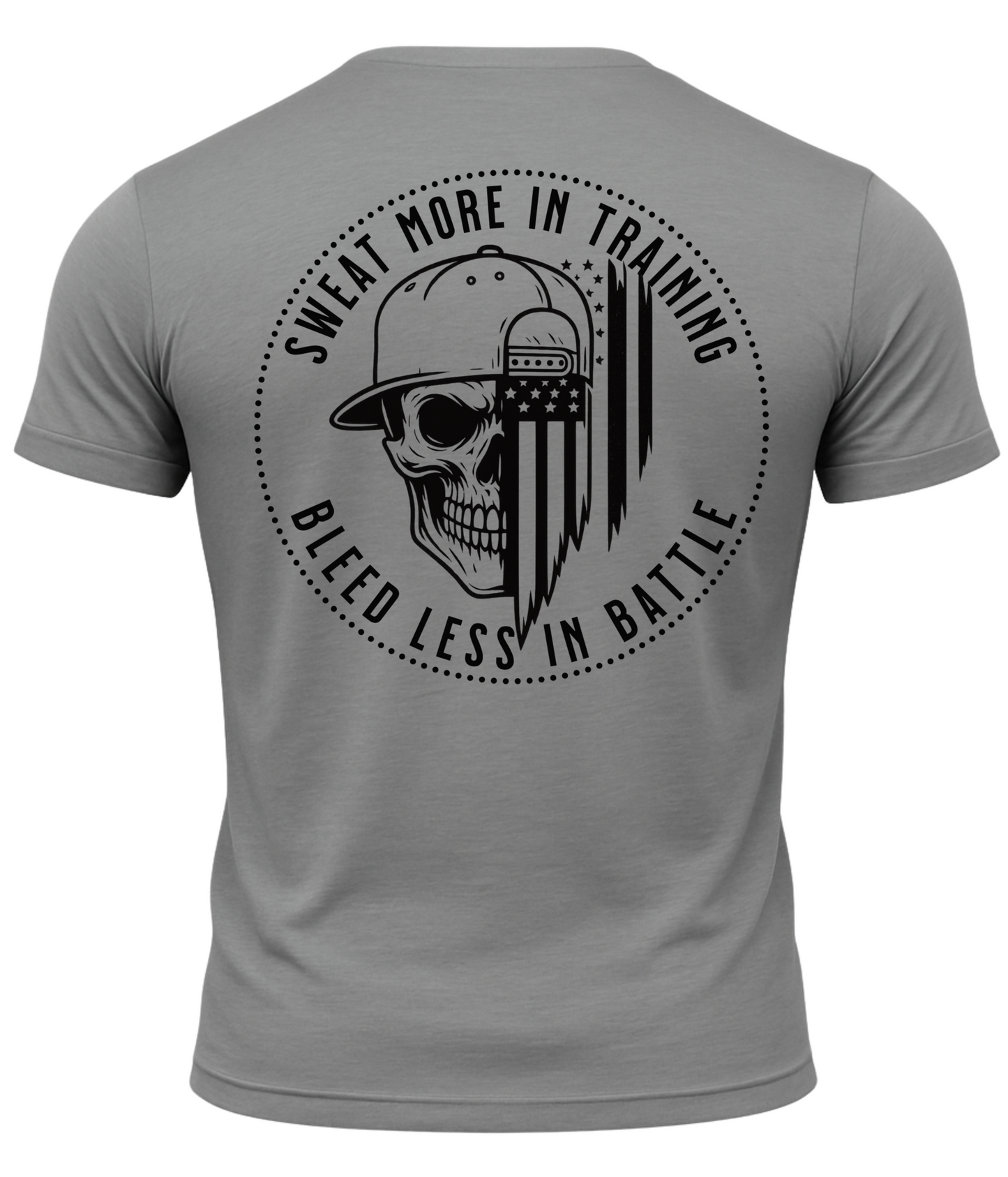 Sweat More In Training Bleed Less In Battle T-Shirt
