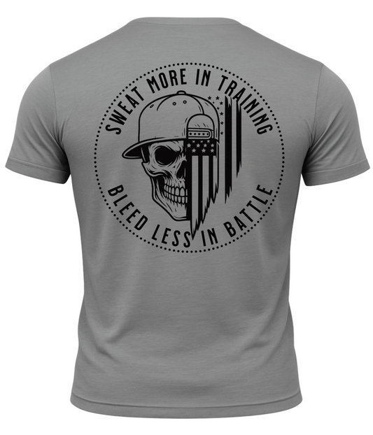 Sweat More In Training Bleed Less In Battle T-Shirt