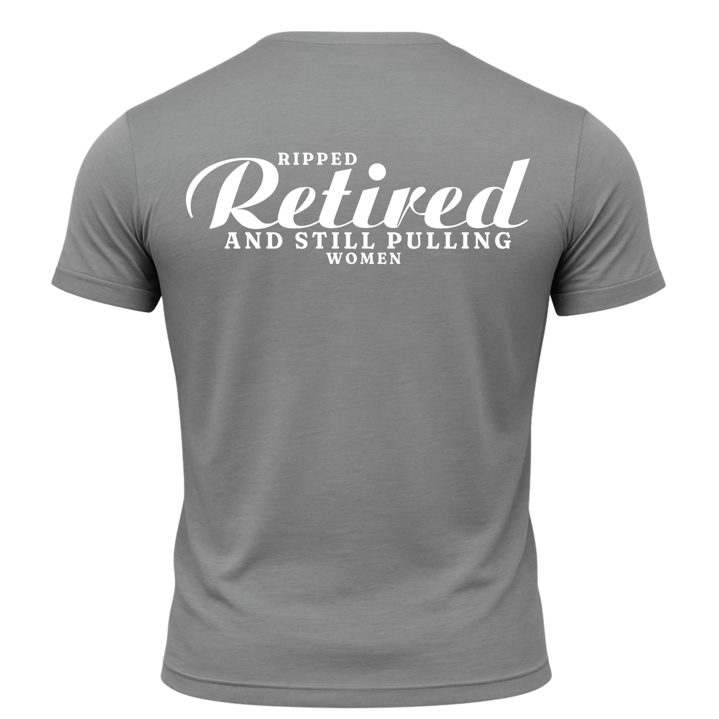 Ripped Retired And Still Pulling Women T-Shirt