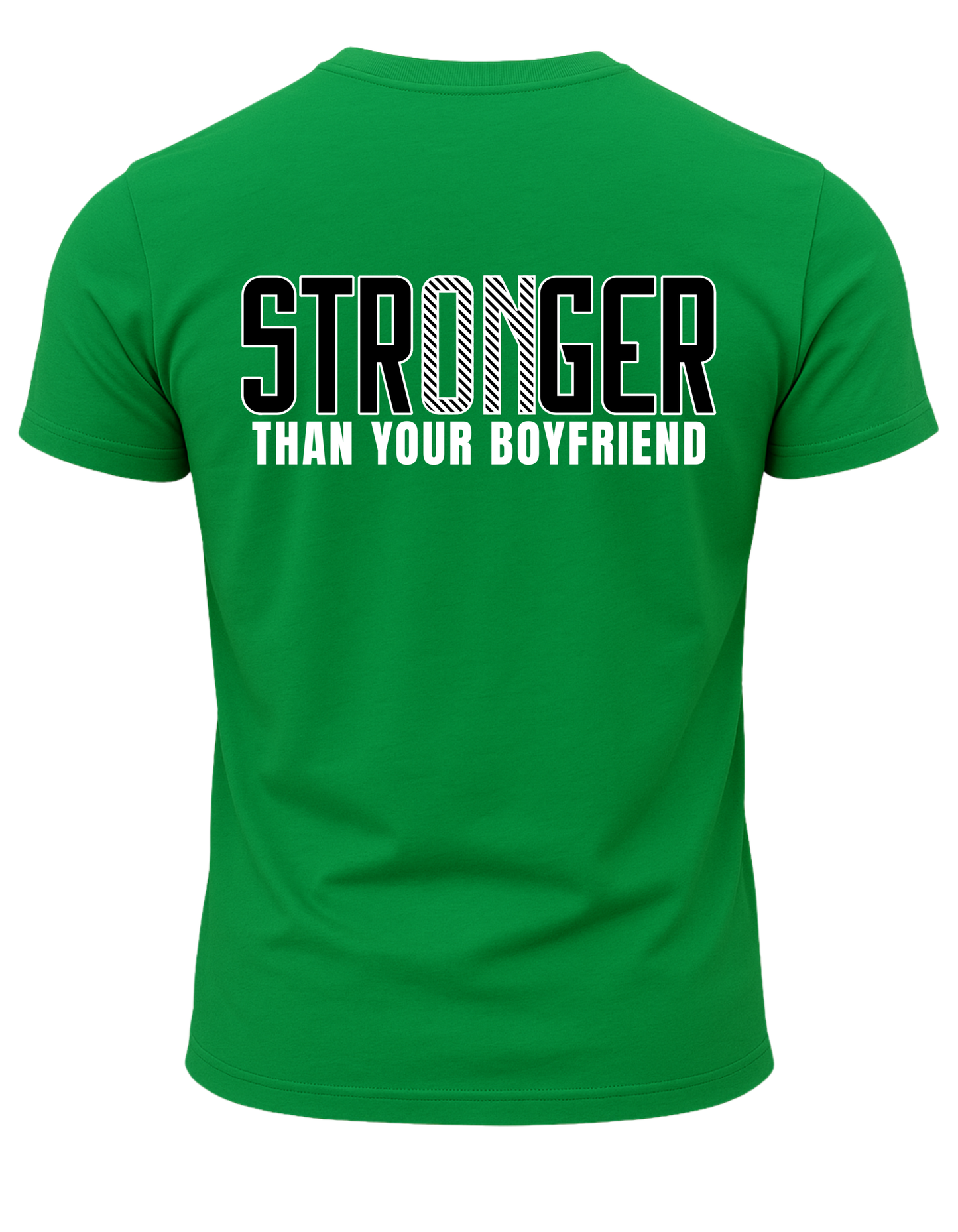 Stronger Than Your BF T-Shirt
