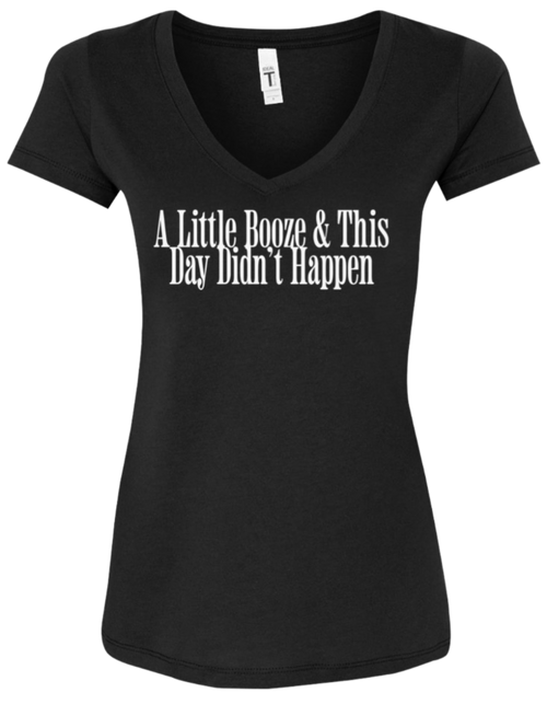 A Little Booze & This Day Never Happened V-Neck