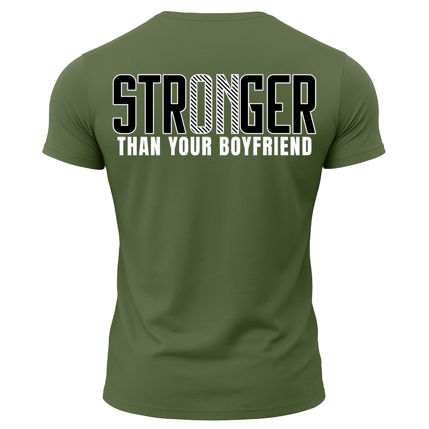 Stronger Than Your BF T-Shirt