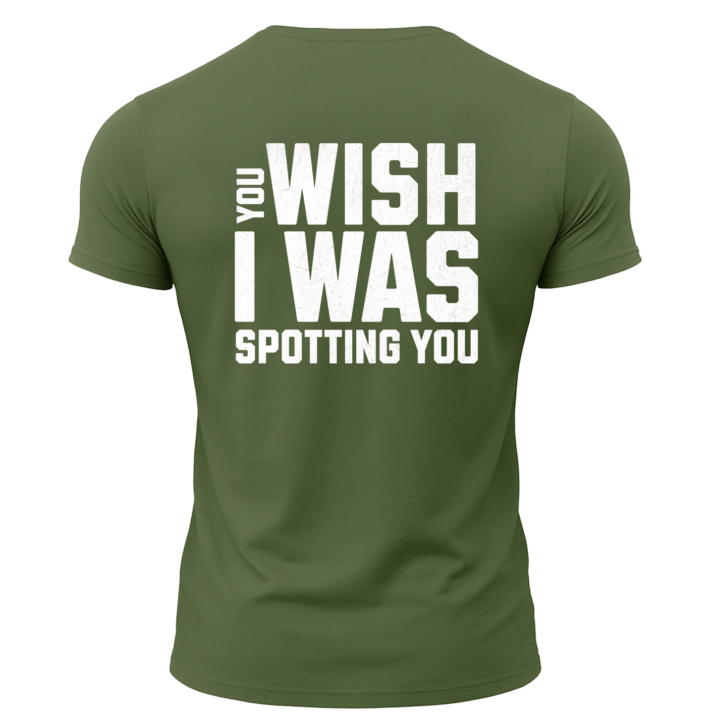 You Wish I Was Spotting You T-Shirt