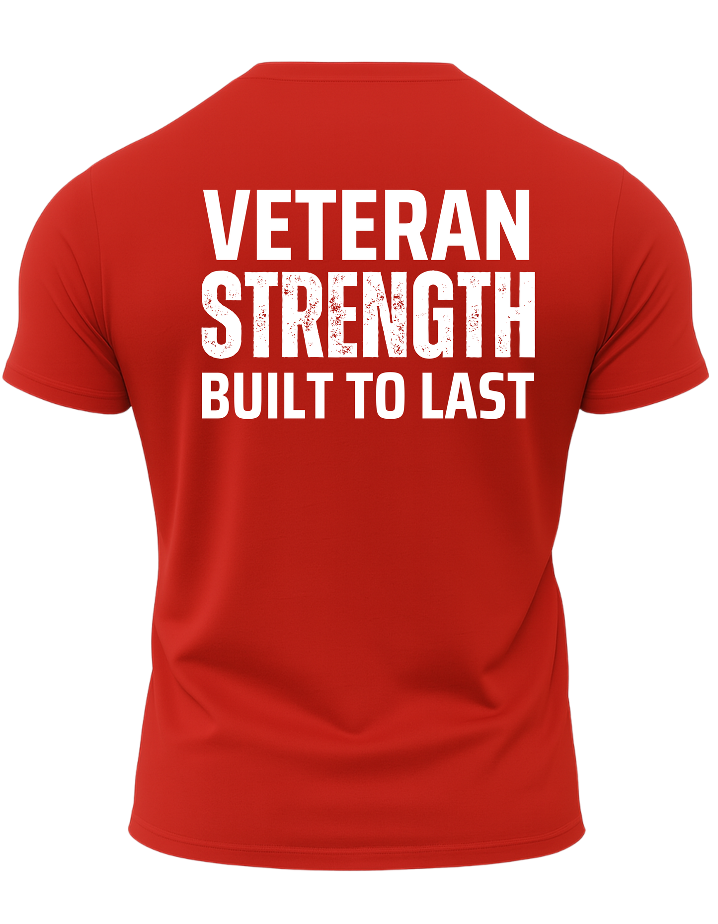 Veteran Strength Built To Last T-Shirt
