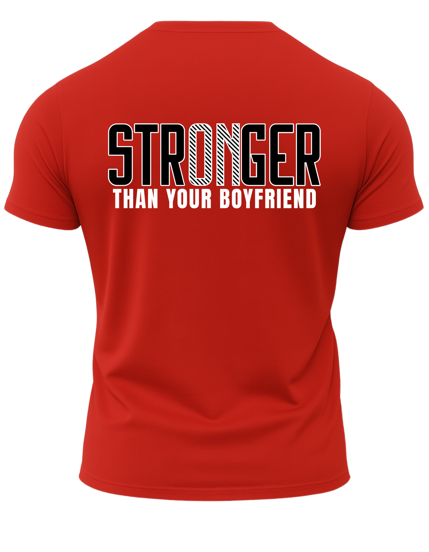 Stronger Than Your BF T-Shirt