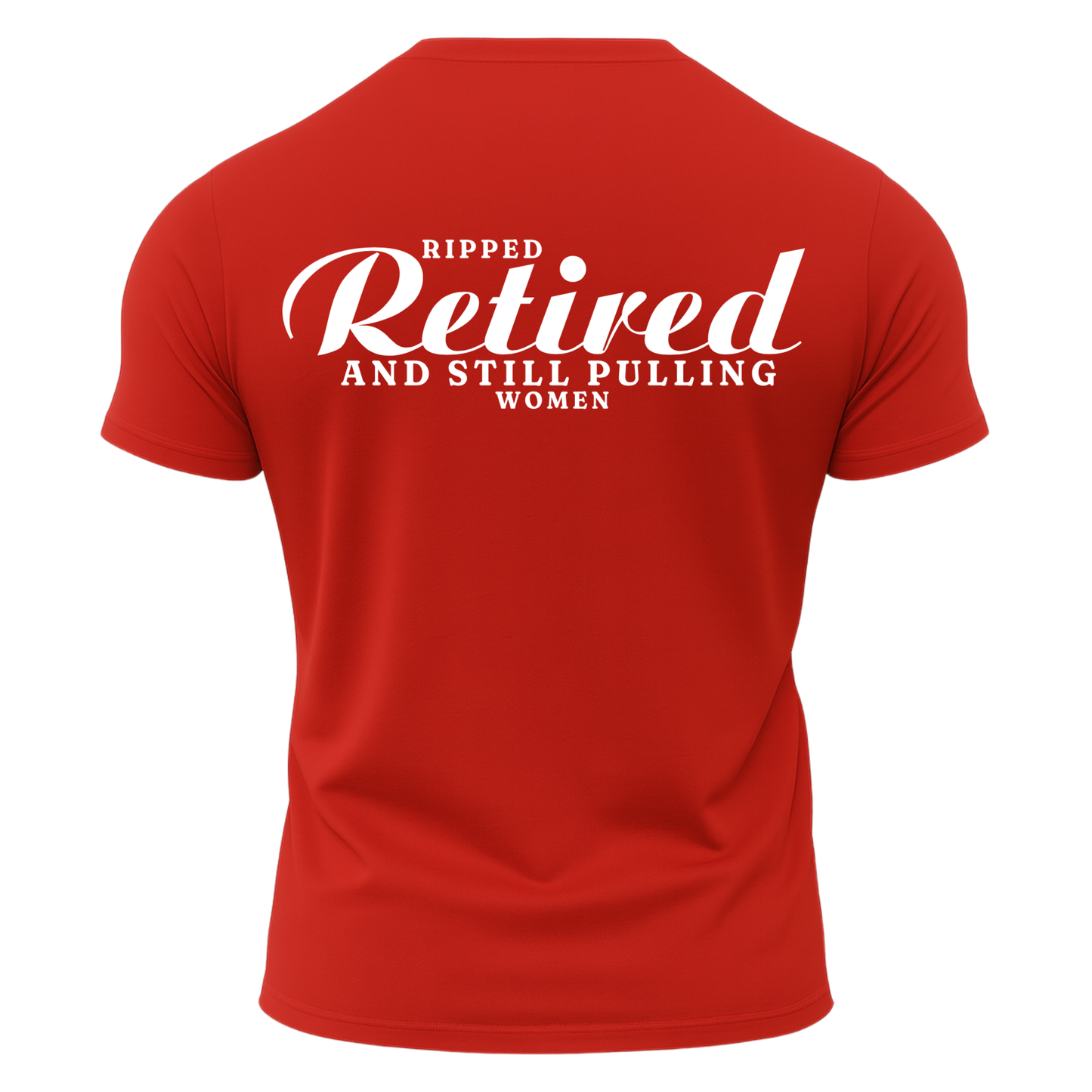 Ripped Retired And Still Pulling Women T-Shirt