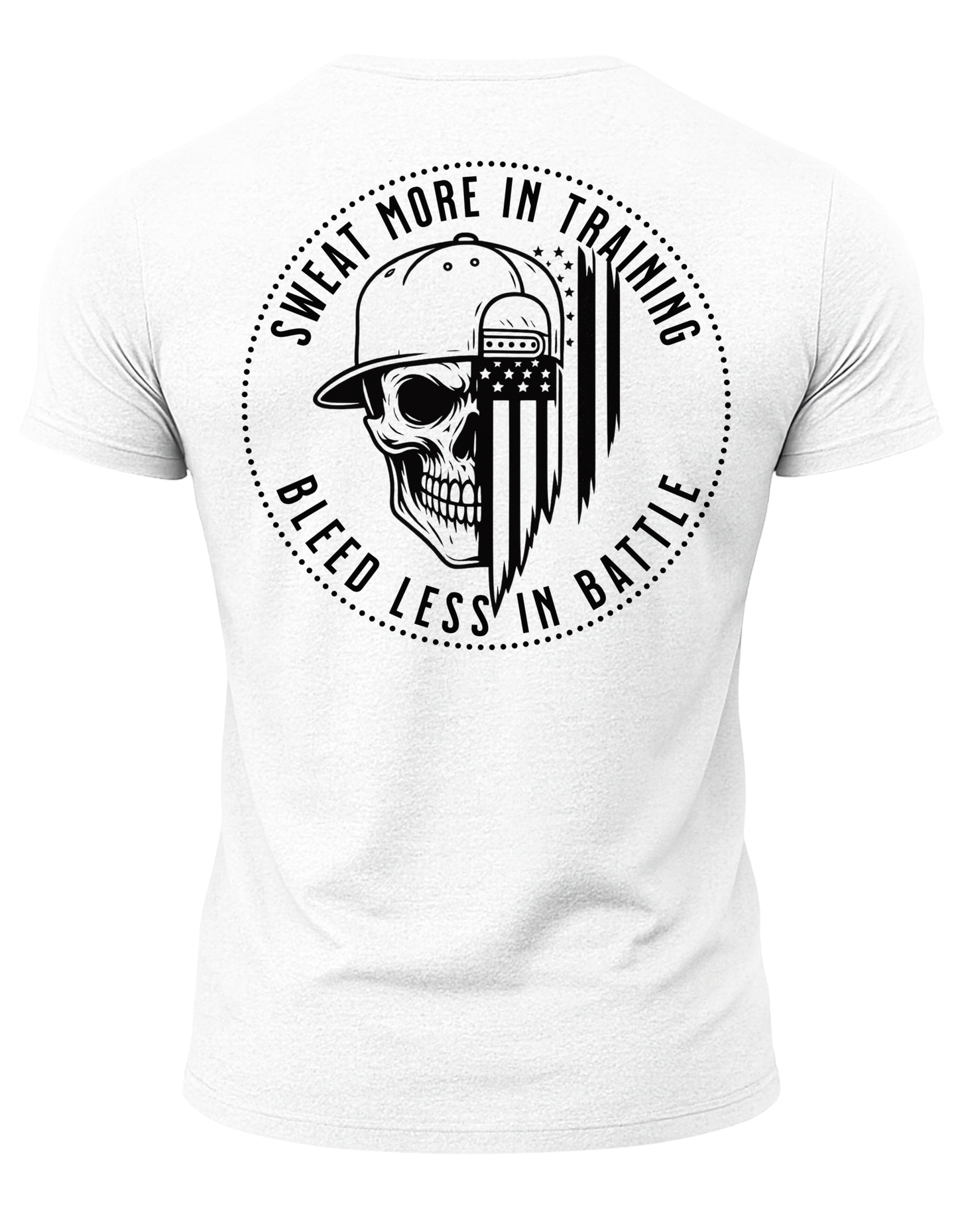 Sweat More In Training Bleed Less In Battle T-Shirt