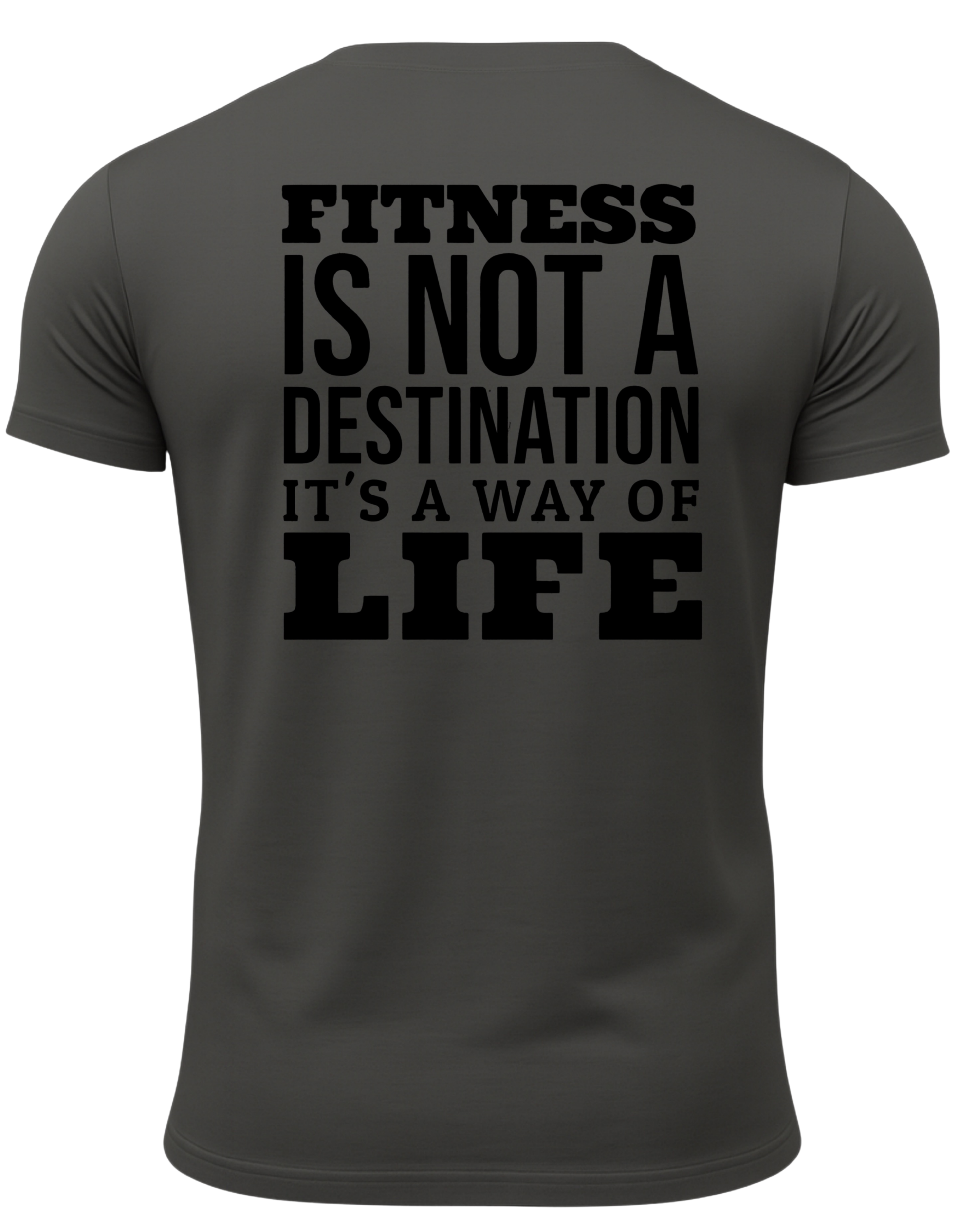 Fitness Is Not A Destination It's A Way Of Life T-Shirt