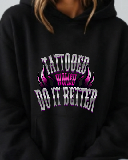 Tattooed Women Do It Better - Hoodie