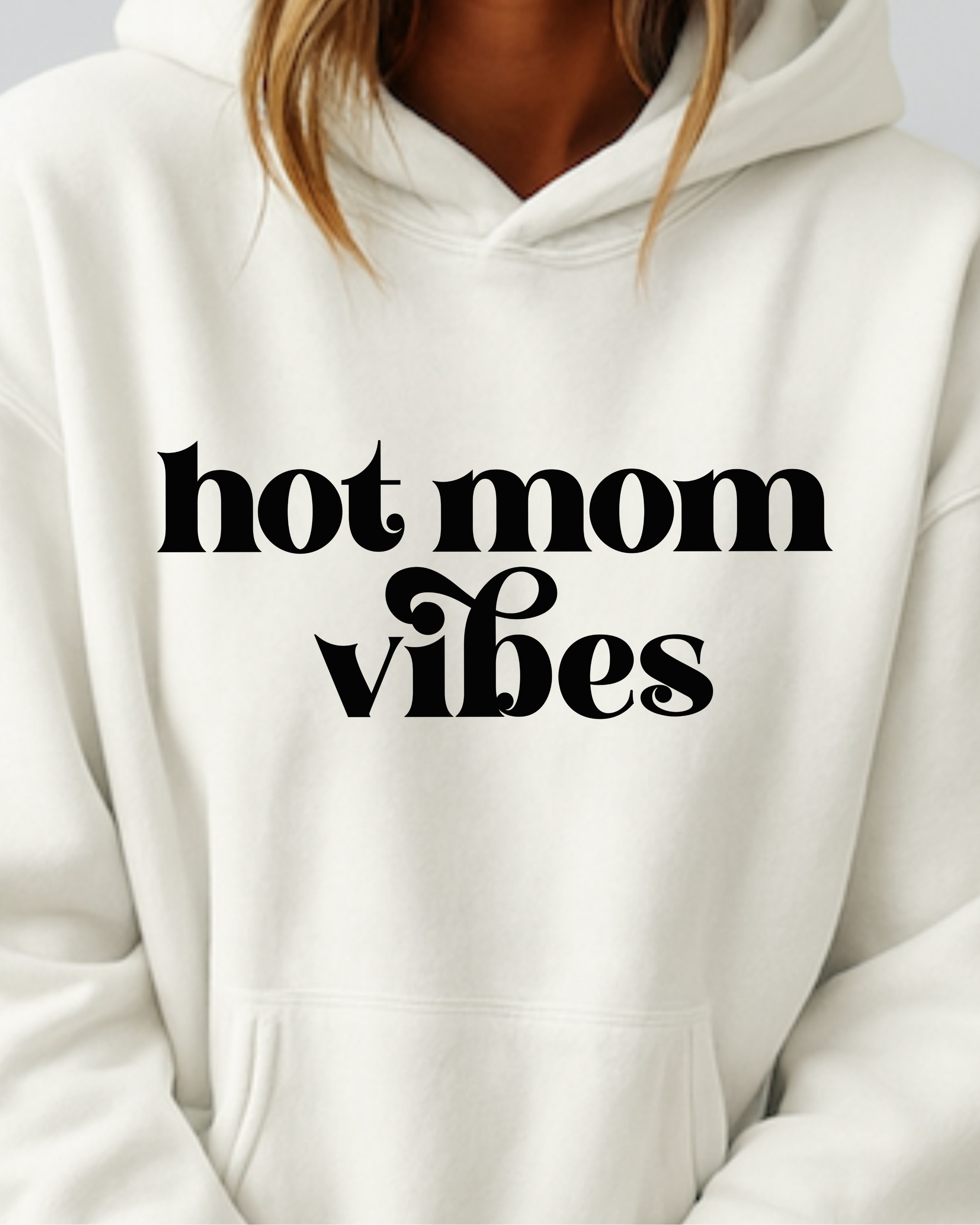 Hot Mom Vibes - Hoodie