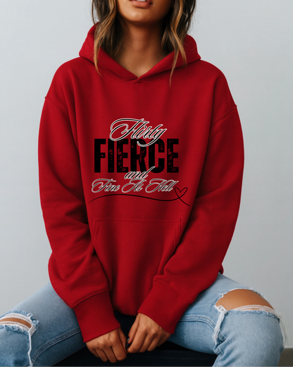 Flirty, Fierce, and Fine as Hell - Hoodie
