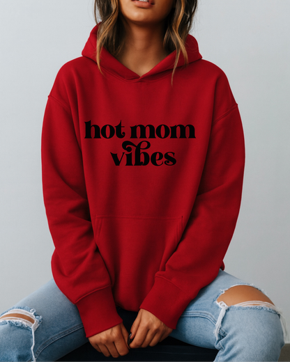 Hot Mom Vibes - Hoodie