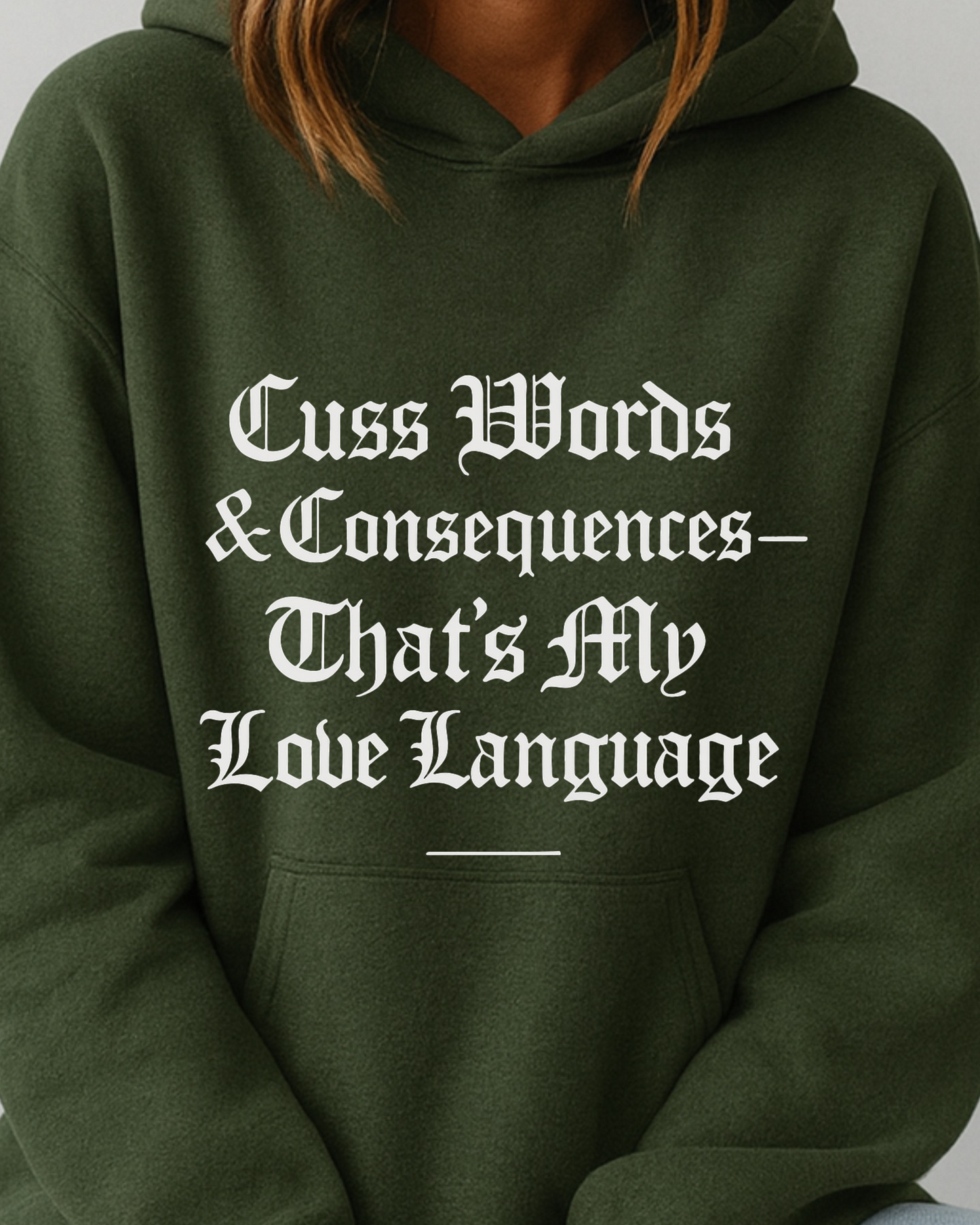 Cuss Words & Consequences — That’s My Love Language - Hoodie