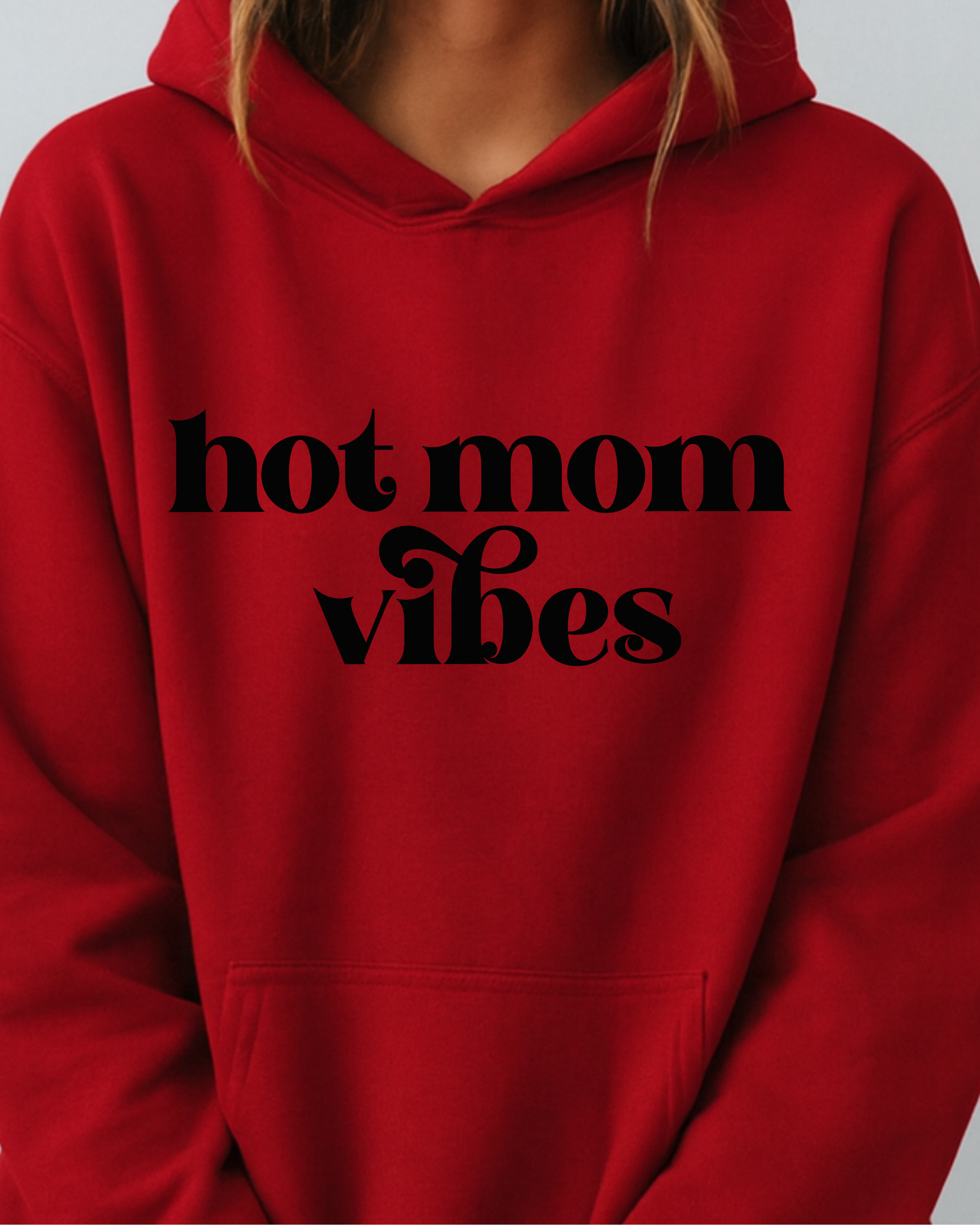 Hot Mom Vibes - Hoodie
