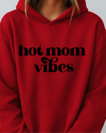 Hot Mom Vibes - Hoodie