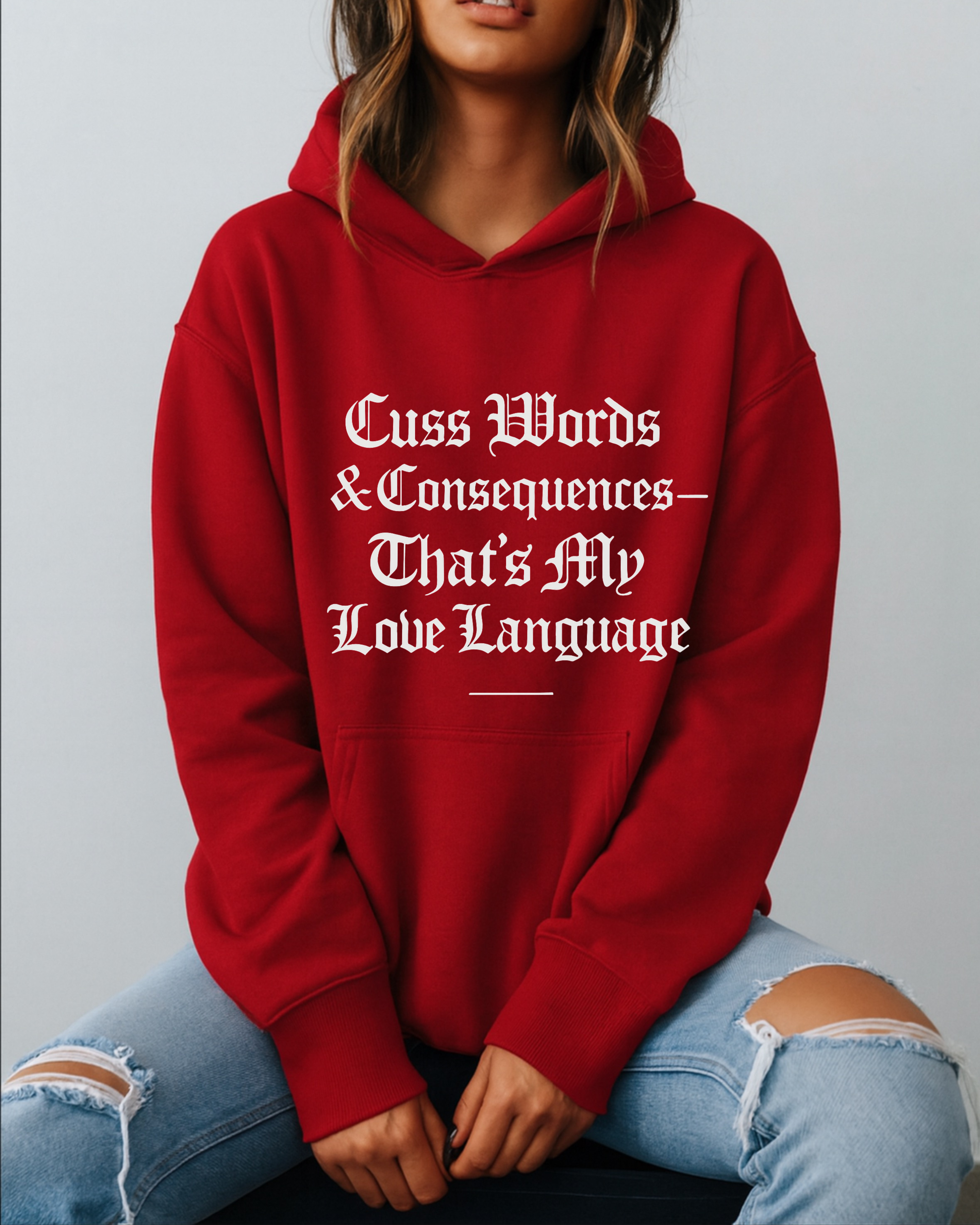 Cuss Words & Consequences — That’s My Love Language - Hoodie