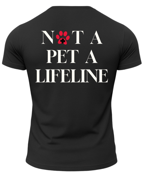 Not A Pet A Lifeline T-Shirt