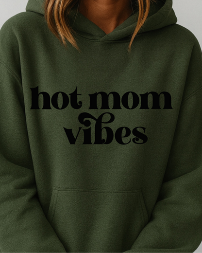 Hot Mom Vibes - Hoodie