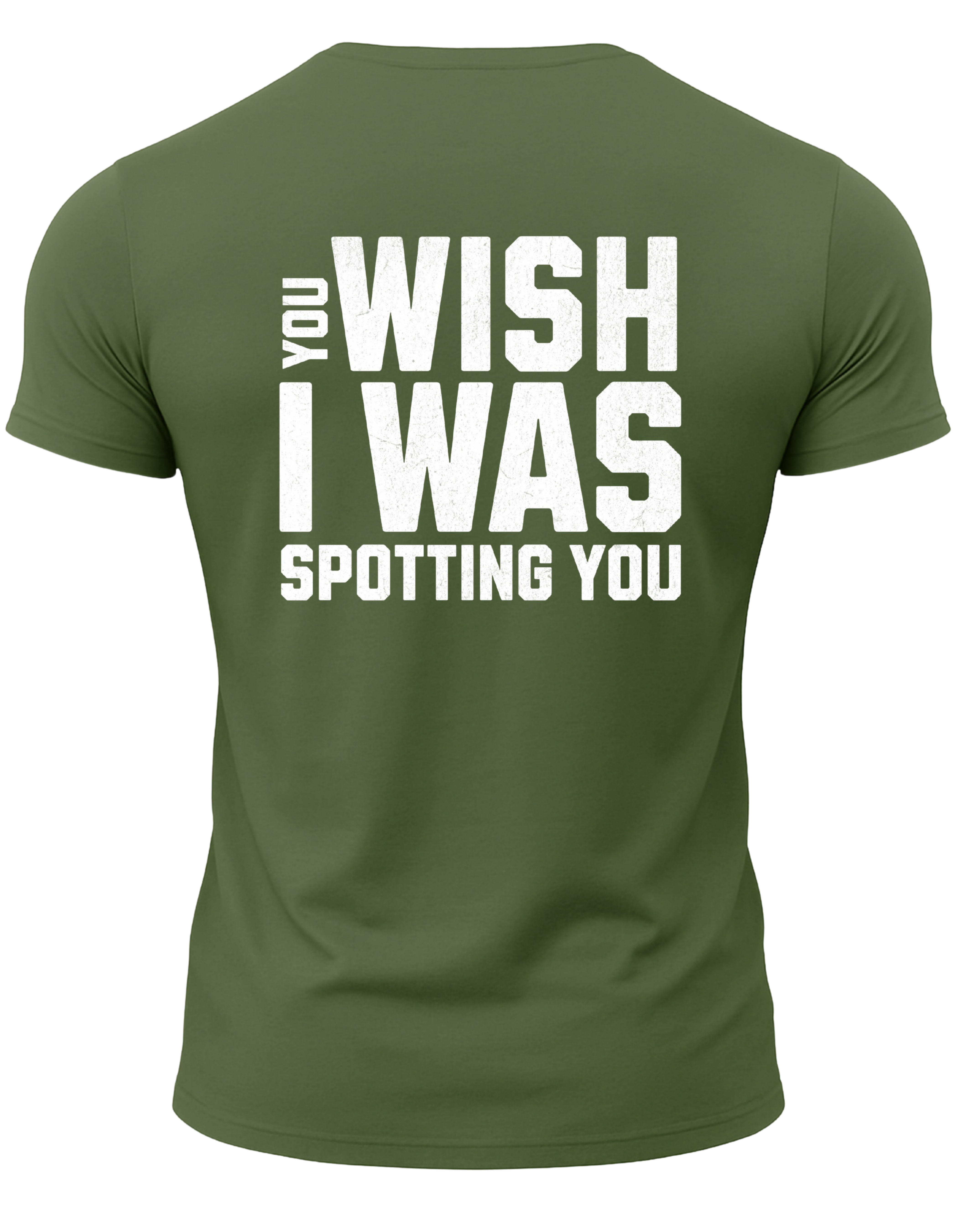 You Wish I Was Spotting You T-Shirt
