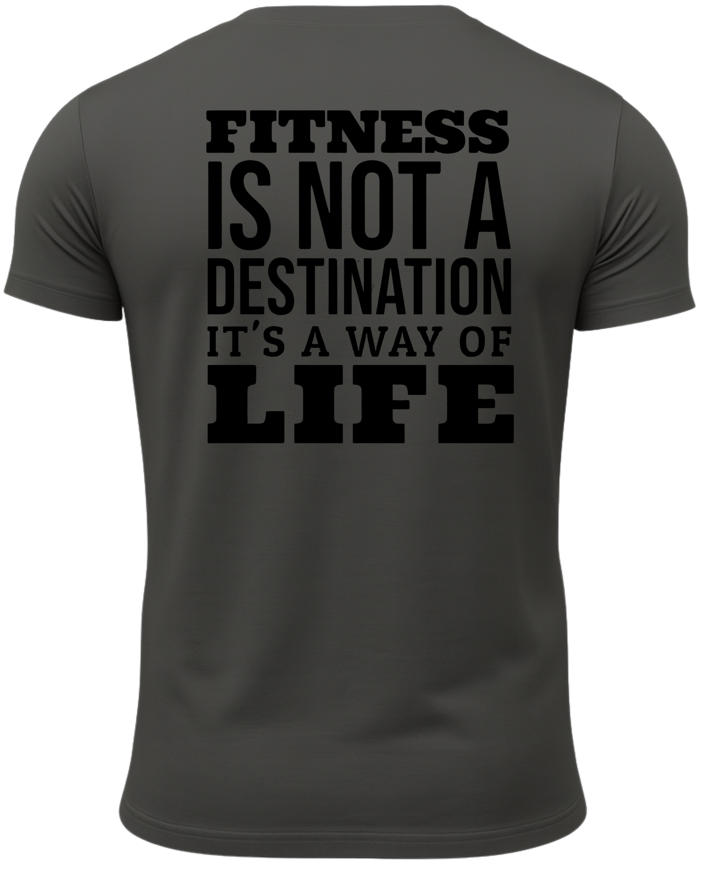 Fitness Is Not A Destination It's A Way Of Life T-Shirt