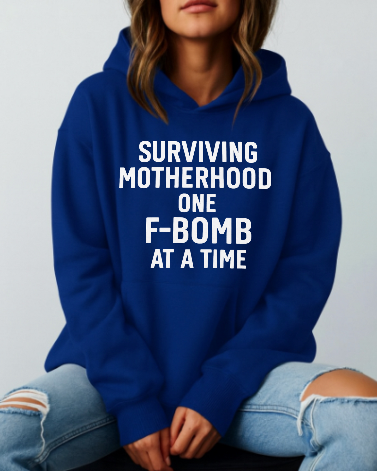 Surviving Motherhood One F-Bomb at a Time - Hoodie