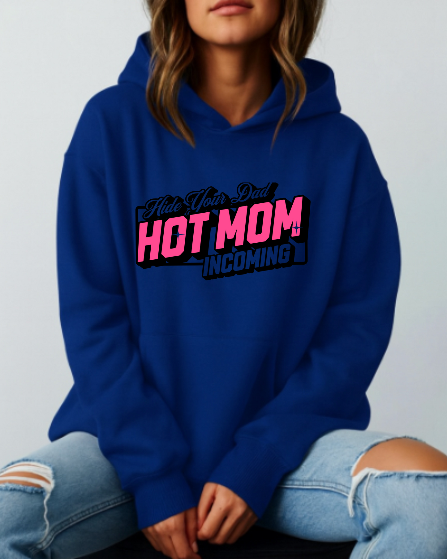 Hide Your Dad Hot Mom Incoming - Hoodie
