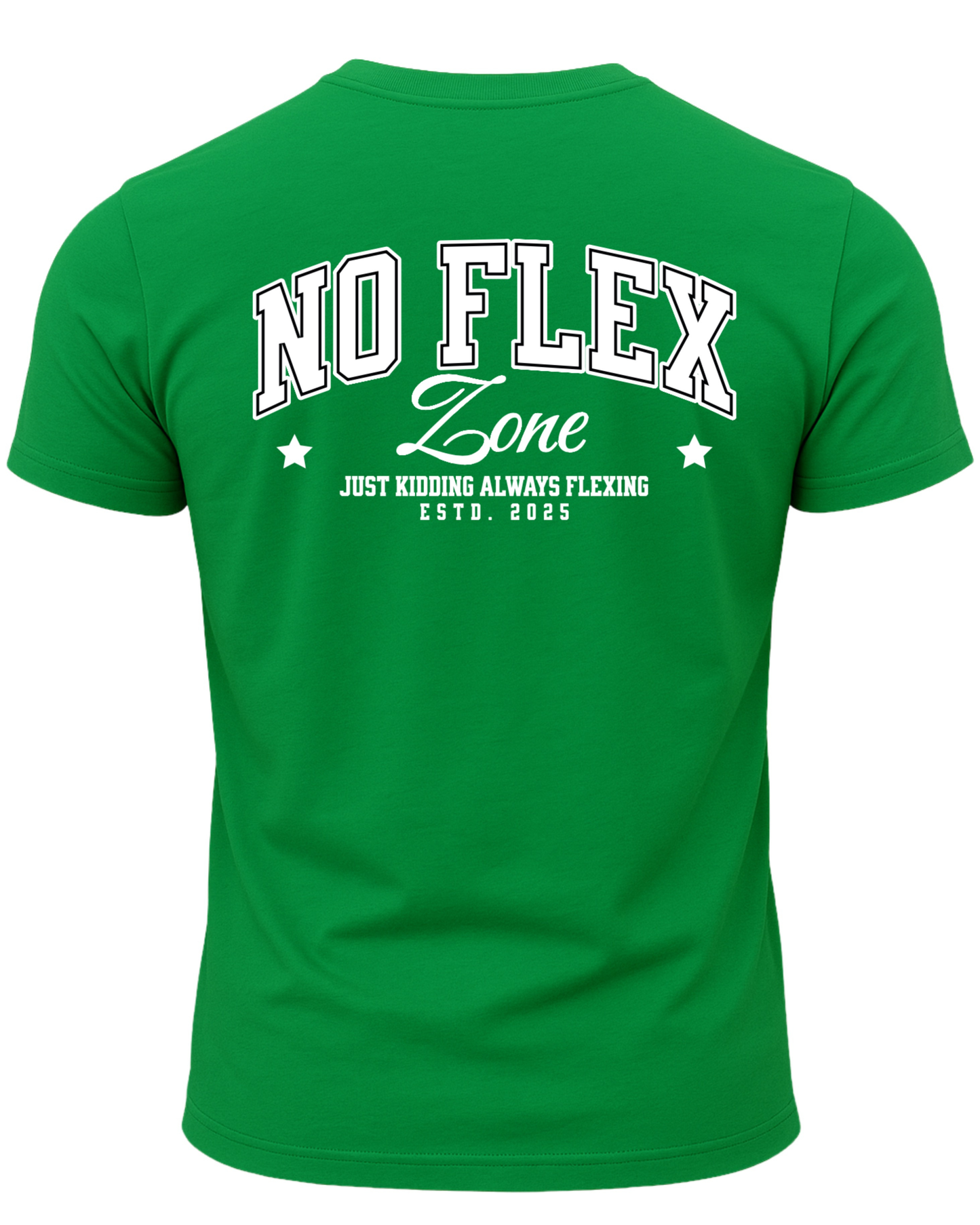 No Flex Zone Just Kidding Always Flexing T-Shirt