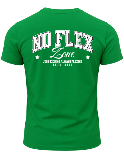 No Flex Zone Just Kidding Always Flexing T-Shirt