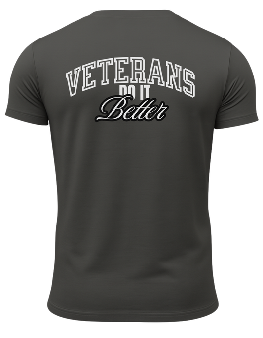 Veterans Do It Better T-Shirt