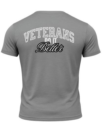 Veterans Do It Better T-Shirt