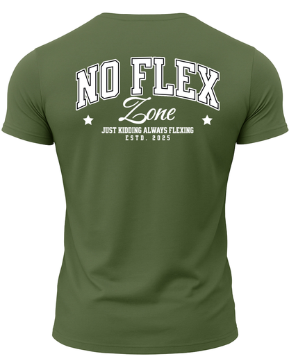 No Flex Zone Just Kidding Always Flexing T-Shirt