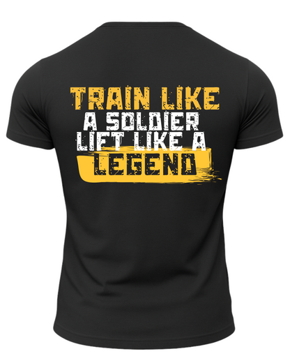 Train Like A Soldier Like A Legend T-Shirt