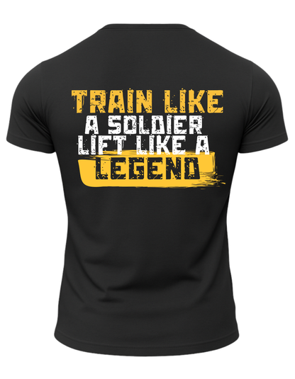 Train Like A Soldier Like A Legend T-Shirt