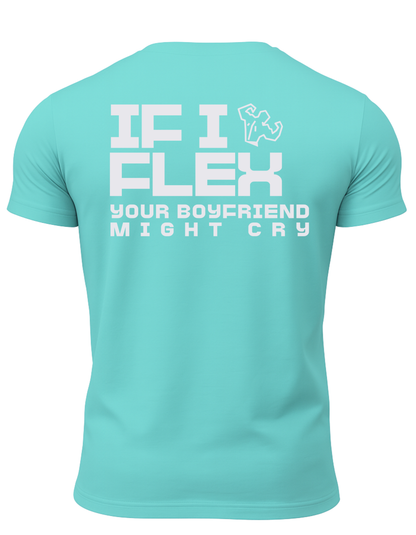 If I Flex Your BF Might Cry T-Shirt