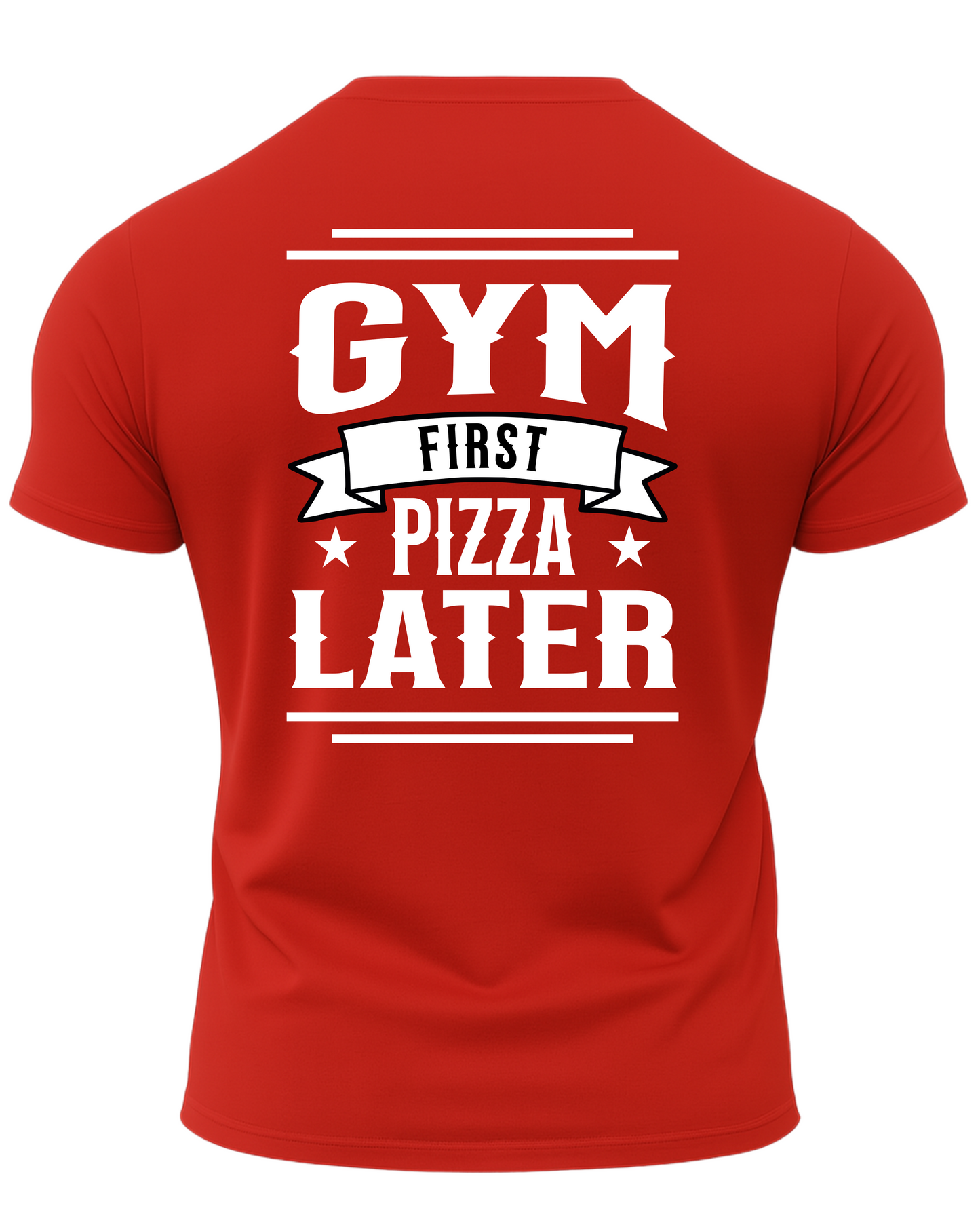 Gym First Pizza Later T-Shirt