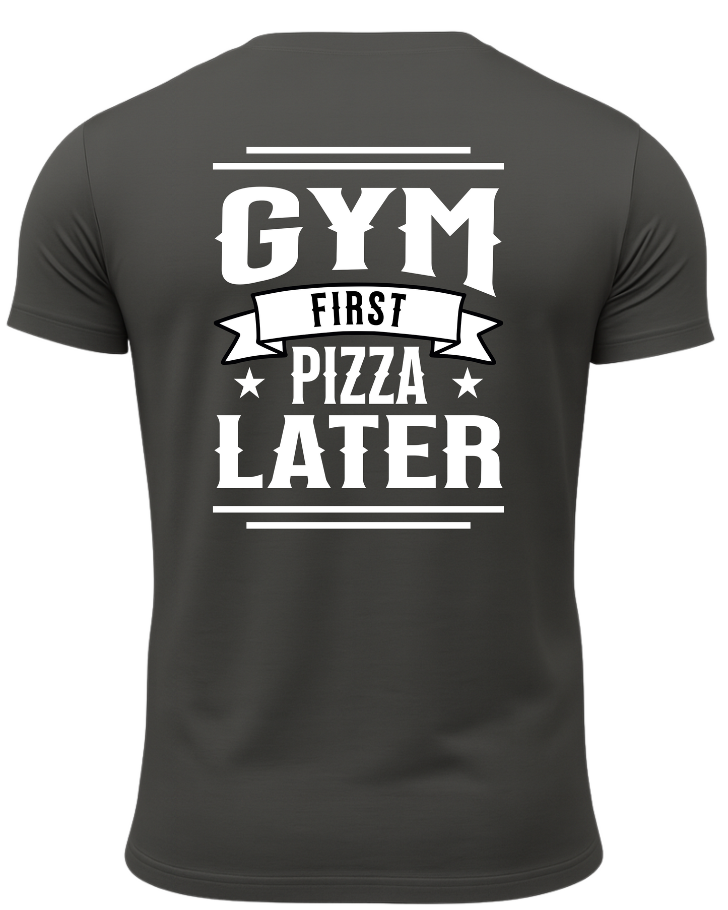 Gym First Pizza Later T-Shirt